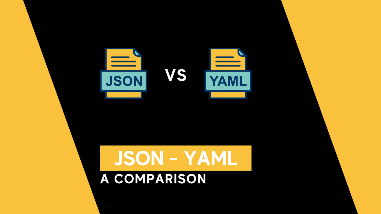 JSON Vs YAML An In depth Comparison